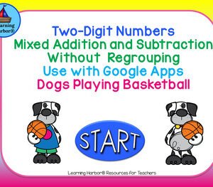 2 Digit Add and Subtract Dog Basketball for Google Classroom