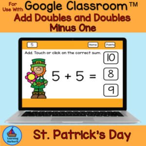Adding Doubles and Doubles MINUS One St Patrick's Day for Google Classroom™