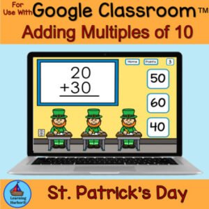 Adding Multiples of 10 St Patrick's Day Leprechauns for Google Classroom™