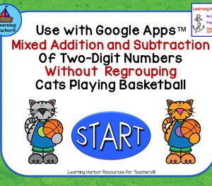 Two Digit Addition and Subtraction No Regrouping Cats Basketball Google Classroom™