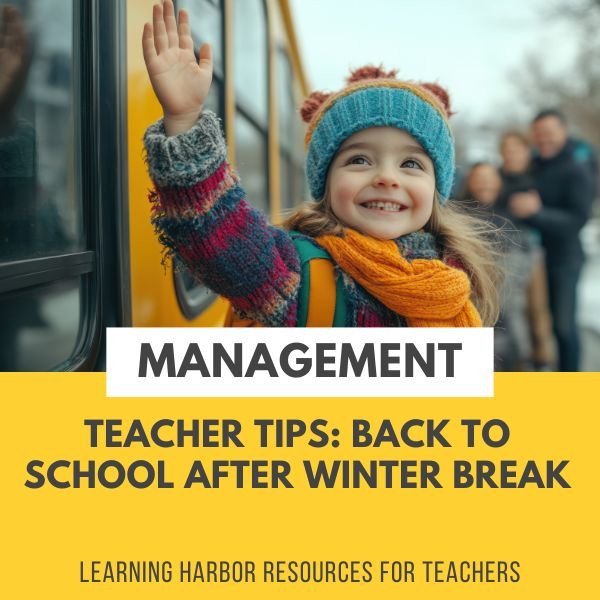 Learning Harbor Resources for Teachers 1 Back to School after winter break. Classroom Management